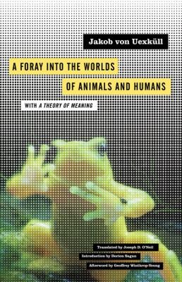 Cover of A Foray into the Worlds of Animals and Humans